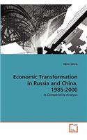 Economic Transformation in Russia and China, 1985-2000