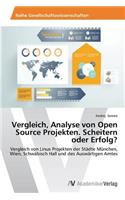 Vergleich, Analyse von Open Source Projekten. Scheitern oder Erfolg?