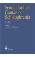 Search for the Causes of Schizophrenia