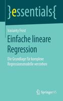 Einfache Lineare Regression: Die Grundlage Für Komplexe Regressionsmodelle Verstehen