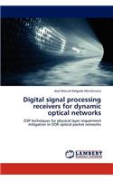 Digital signal processing receivers for dynamic optical networks