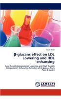 -Glucans Effect on LDL Lowering and Hdl Enhancing