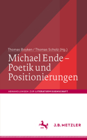 Michael Ende - Poetik Und Positionierungen