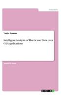 Intelligent Analysis of Hurricane Data over GIS Applications