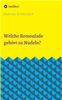 Welche Remoulade gehört zu Nudeln?