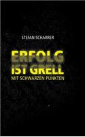 Erfolg Ist Grell