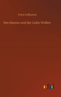 Des Meeres und der Liebe Wellen