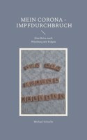 Mein Corona - Impfdurchbruch: Eine Reise nach Würzburg mit Folgen