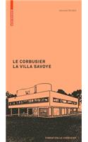 Le Corbusier. La Villa Savoye