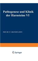 Pathogenese Und Klinik Der Harnsteine VI