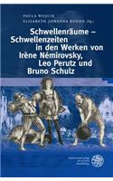 Schwellenraume - Schwellenzeiten Im Werk Von Irene Nemirovsky, Leo Perutz Und Bruno Schulz