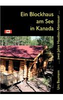 Ein Blockhaus am See in Kanada