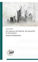 Un Espace de Liberté, de Sécurité Et de Justice