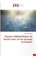 Pouvoir Allélopathique Du Laurier Rose, La Rue Sauvage Et l'Ailante