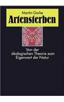 Artensterben: Von der ökologischen Theorie zum Eigenwert der Natur