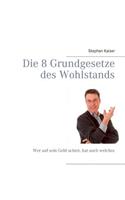 8 Grundgesetze des Wohlstands