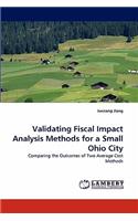 Validating Fiscal Impact Analysis Methods for a Small Ohio City