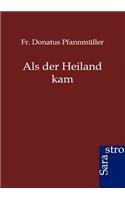 Als der Heiland kam