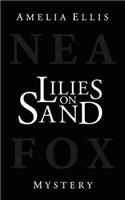 Lilies on Sand