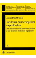 Inculturer Pour Évangéliser En Profondeur