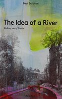 The Idea of a River
