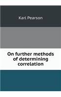 On Further Methods of Determining Correlation
