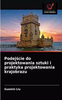 Podejście do projektowania sztuki i praktyka projektowania krajobrazu