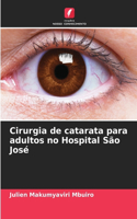 Cirurgia de catarata para adultos no Hospital São José