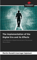 Implementation of the Digital Era and its Effects