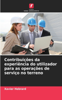 Contribuições da experiência do utilizador para as operações de serviço no terreno