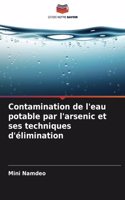 Contamination de l'eau potable par l'arsenic et ses techniques d'élimination