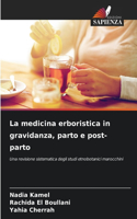 medicina erboristica in gravidanza, parto e post-parto