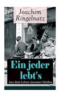 Ein jeder lebt's