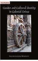 Gender And Cultural Identity In Colonial Orissa: Culture Studies