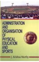Administration and Organisation of Physical Education and Sports