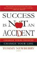 Success is Not an Accident