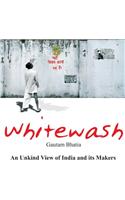 Whitewash: The Tabloid Is, About The India That Isn`T