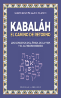 Kabbalah. Reconocer Las Leyes Ma´s I´ntimas del Universo