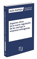 Guia Rapida Aspectos clave de la nueva regulacion de las startups o empresas emergentes