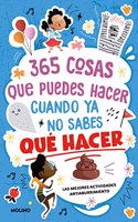 365 cosas que puedes hacer cuando ya no sabes que hacer: Â¡Las mejores actividades antiaburrimiento!