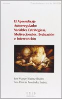 El aprendizaje autorregulado: variables estrategicas, motivacionales, evaluacion e intervencion