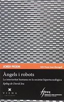 Angels i robots: La interioritat humana en la societat hipertecnologica
