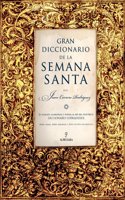 Gran diccionario de la Semana Santa