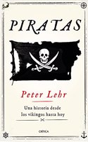 Piratas: Una historia desde los vikingos hasta hoy