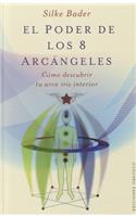 Poder de Los 8 Arcangeles, El: Como Descubrir Tu Arco Iris Interior(Coleccion Angelologia (Hardcover))