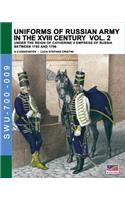 Uniforms of Russian army in the XVIII century Vol. 2
