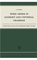 Word Order in Sanskrit and Universal Grammar