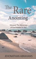 The Rare Anointing