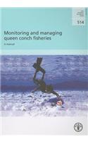 Monitoring and Managing Queen Conch Fisheries: A Manual (Fao Fisheries and Aquaculture Technical Papers)