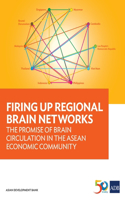 Firing Up Regional Brain Networks: The Promise of Brain Circulation in the ASEAN Economic Community